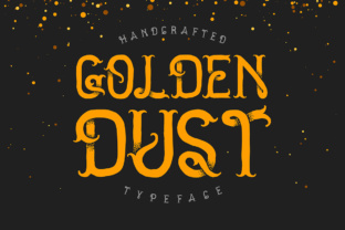 Golden Dust: A Hand-Crafted Display Font with Real Character