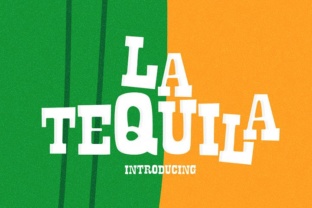La Tequila: A Display Font That Makes Campaign Messaging Stick