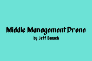 Middle Management Drone: A Display Font That Gives Handmade Products Real Personality